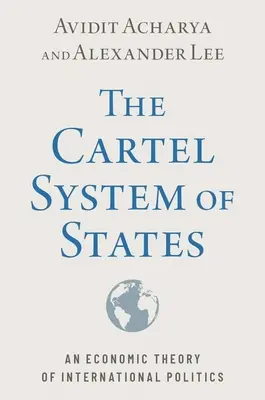 Das Kartellwesen der Staaten: Eine ökonomische Theorie der internationalen Politik - The Cartel System of States: An Economic Theory of International Politics