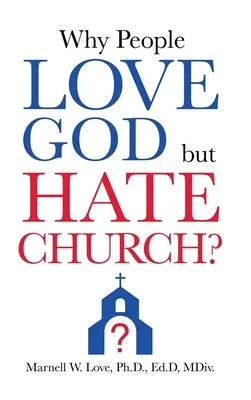 Warum die Menschen Gott lieben, aber die Kirche hassen? - Why People Love God But Hate Church?