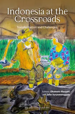 Indonesien am Scheideweg: Transformation und Herausforderungen - Indonesia at the Crossroads: Transformation and Challenges