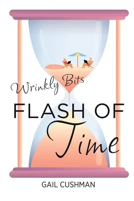 Flash of Time: Eine Romanze der Wrinkly Bits Senior Hijinks - Flash of Time: A Wrinkly Bits Senior Hijinks Romance