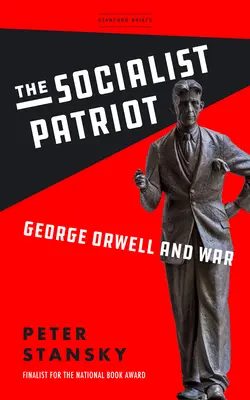 Der sozialistische Patriot: George Orwell und der Krieg - The Socialist Patriot: George Orwell and War