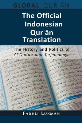 Die offizielle indonesische Qurʾān-Übersetzung: Geschichte und Politik des Al-Qur'an dan Terjemahnya - The Official Indonesian Qurʾān Translation: The History and Politics of Al-Qur'an dan Terjemahnya
