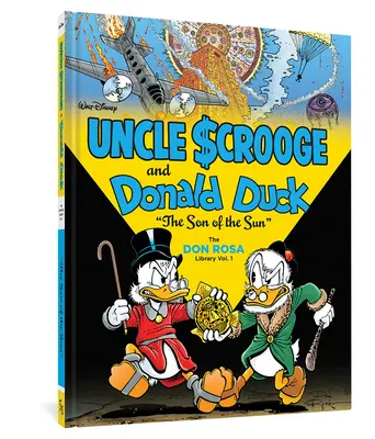 Walt Disney Onkel Dagobert und Donald Duck: Der Sohn der Sonne: Die Don Rosa Bibliothek Bd. 1 - Walt Disney Uncle Scrooge and Donald Duck: The Son of the Sun: The Don Rosa Library Vol. 1