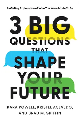 3 große Fragen, die deine Zukunft formen: Eine 60-tägige Erkundung dessen, wozu du geschaffen wurdest - 3 Big Questions That Shape Your Future: A 60-Day Exploration of Who You Were Made to Be