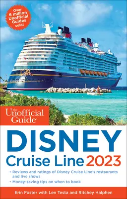 Der inoffizielle Reiseführer für die Disney Cruise Line 2023 - The Unofficial Guide to the Disney Cruise Line 2023