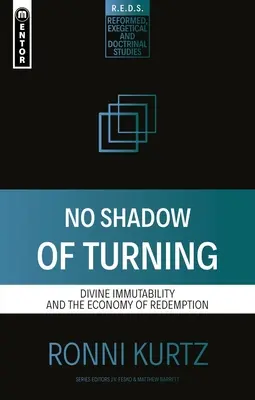 Kein Schatten der Verwandlung: Göttliche Unveränderlichkeit und die Ökonomie der Erlösung - No Shadow of Turning: Divine Immutability and the Economy of Redemption
