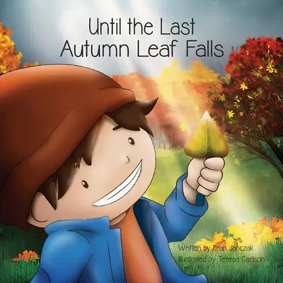 Bis zum Fallen des letzten Herbstblattes - Until the Last Autumn Leaf Falls