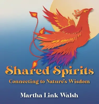 Geteilte Geister: Verbindung mit der Weisheit der Natur - Shared Spirits: Connecting to Nature's Wisdom