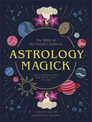 Astrologie Magick: Lieben Sie sich selbst mit Magick. Verbinden Sie sich mit der Weisheit der Sterne. - Astrology Magick: Love Yourself Using Magick. Align with the Wisdom of the Stars.