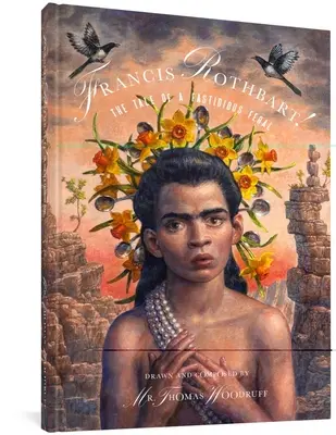 Francis Rothbart: Die Geschichte eines wählerischen Wilden - Francis Rothbart!: The Tale of a Fastidious Feral