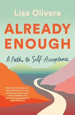 Es ist schon genug: Ein Weg zur Selbstakzeptanz - Already Enough: A Path to Self-Acceptance