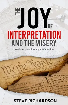 Die Freude an der Auslegung und das Elend: Wie sich die Auslegung auf Ihr Leben auswirkt - The Joy of Interpretation and the Misery: How Interpretation Impacts Your Life