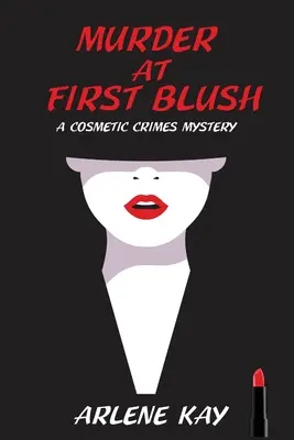 Mord auf den ersten Blick: Ein Kosmetik-Krimi - Murder at First Blush: A Cosmetic Crimes Mystery