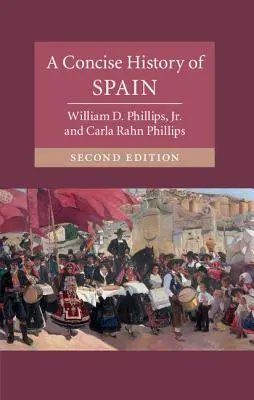 Eine kompakte Geschichte Spaniens - A Concise History of Spain