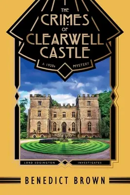 Die Verbrechen von Clearwell Castle: Ein Krimi der 1920er Jahre - The Crimes of Clearwell Castle: A 1920s Mystery