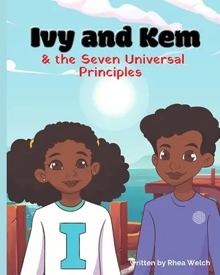 Ivy und Kem und die sieben universellen Prinzipien - Ivy and Kem and The Seven Universal Principles