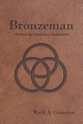 Bronzeman: Die Ruach-Saga Band Drei - Zweite Auflage - Bronzeman: The Ruach Saga Volume Three-Second Edition
