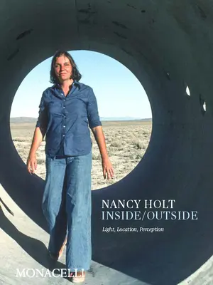 Nancy Holt: Innen/Außen - Nancy Holt: Inside/Outside