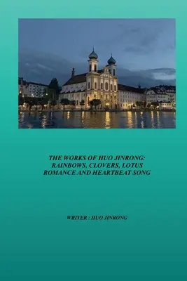 Die Werke von Huo Jinrong: Regenbogen, Kleeblatt, Lotus-Romantik und Herzschlag-Lied - The Works of Huo Jinrong: Rainbows, Clovers, Lotus Romance and Heartbeat Song