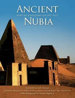 Das alte Nubien: Afrikanische Königreiche am Nil - Ancient Nubia: African Kingdoms on the Nile