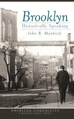 Brooklyn: Historisch gesehen - Brooklyn: Historically Speaking