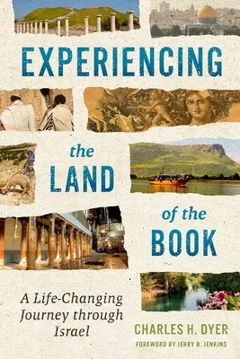 Das Land des Buches erleben: Eine lebensverändernde Reise durch Israel - Experiencing the Land of the Book: A Life-Changing Journey Through Israel