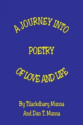 Eine Reise in die Poesie der Liebe und des Lebens - A Journey Into Poetry of Love and Life