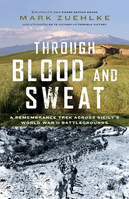Durch Blut und Schweiß: Ein Gedächtnistrek über die Schlachtfelder Siziliens im Zweiten Weltkrieg - Through Blood and Sweat: A Remembrance Trek Across Sicily's World War II Battlegrounds