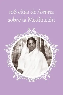 108 Zitate von Amma über das Meditieren - 108 citas de Amma sobre la Meditacin