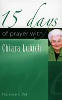 15 Tage des Gebets mit Chiara Lubich - 15 Days of Prayer with Chiara Lubich