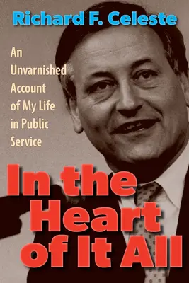 Im Herzen von allem: Ein ungeschminkter Bericht über mein Leben im öffentlichen Dienst - In the Heart of It All: An Unvarnished Account of My Life in Public Service