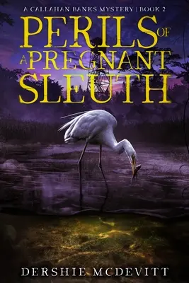 Die Gefahren einer schwangeren Detektivin - Perils of a Pregnant Sleuth