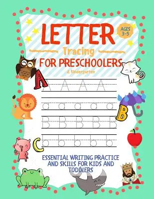 Buchstabensuche für Vorschulkinder im Alter von 3-5 Jahren und Kindergarten: Grundlegende Schreibübungen und -fähigkeiten für Kinder und Kleinkinder - Letter Tracing for Preschoolers Ages 3-5 & Kindergarten: Essential Writing Practice and Skills for Kids and Toddlers