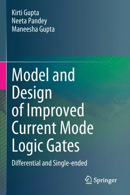 Modell und Entwurf von verbesserten Strommodus-Logikgattern: Differential und Single-Ended - Model and Design of Improved Current Mode Logic Gates: Differential and Single-Ended