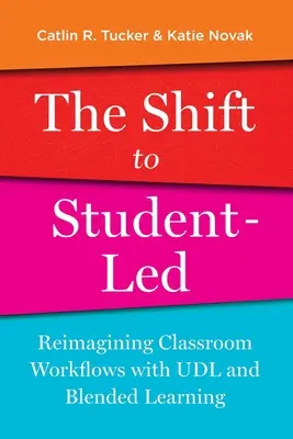 Der Wechsel zu schülergeleitetem Lernen: Mit UDL und Blended Learning die Arbeitsabläufe im Klassenzimmer neu konzipieren - The Shift to Student-Led: Reimagining Classroom Workflows with UDL and Blended Learning