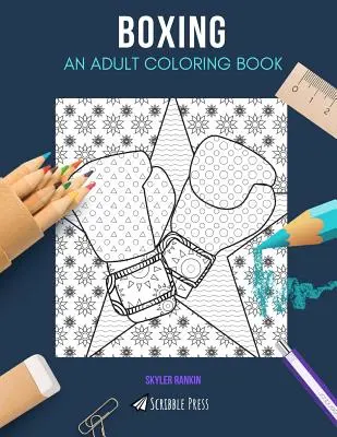 Boxen: EIN MALBUCH FÜR ERWACHSENE: Ein Boxen-Malbuch für Erwachsene - Boxing: AN ADULT COLORING BOOK: A Boxing Coloring Book For Adults