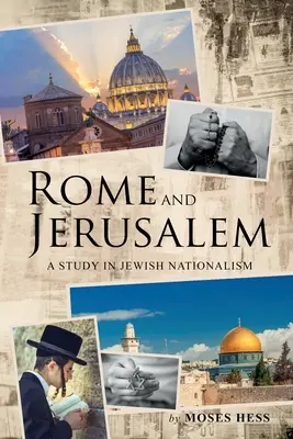 Rom und Jerusalem: Eine Studie über jüdischen Nationalismus - Rome and Jerusalem: A Study in Jewish Nationalism
