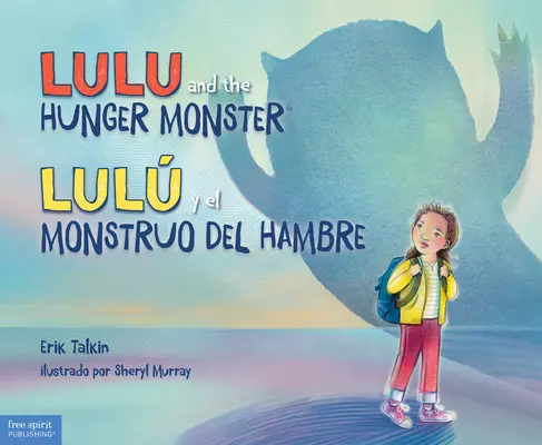 Lulu und das Hungermonster(tm)/Lul Y El Monstruo del Hambre - Lulu and the Hunger Monster(tm)/Lul Y El Monstruo del Hambre