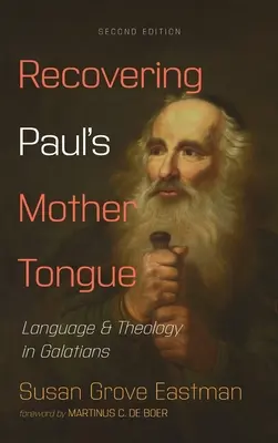 Die Wiederentdeckung der Muttersprache des Paulus, zweite Auflage - Recovering Paul's Mother Tongue, Second Edition