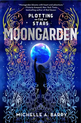 Die Verschwörung der Sterne 1: Moongarden - Plotting the Stars 1: Moongarden