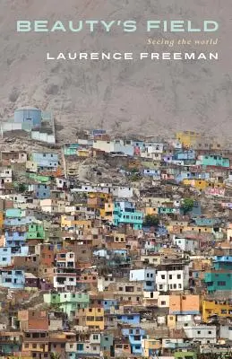 Das Feld der Schönheit: Wie wir die Welt sehen - Beauty's Field: Seeing the World