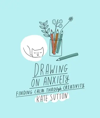 Zeichnen gegen Angst: Durch Kreativität zur Ruhe kommen - Drawing on Anxiety: Finding Calm Through Creativity