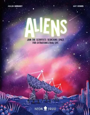 Aliens: Schließen Sie sich den Wissenschaftlern an, die im Weltraum nach außerirdischem Leben suchen - Aliens: Join the Scientists Searching Space for Extraterrestrial Life