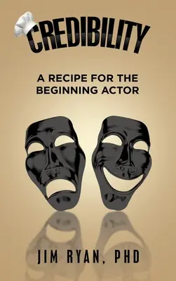 Glaubwürdigkeit: Ein Rezept für den angehenden Schauspieler - Credibility: A Recipe for the Beginning Actor