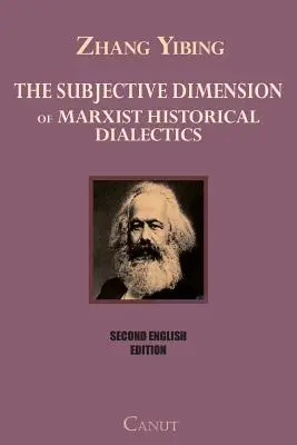 Die subjektive Dimension der marxistischen historischen Dialektik - The Subjective Dimension of Marxist Historical Dialectics