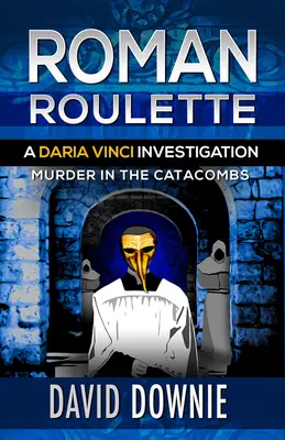 Römisches Roulette: Eine Daria-Vinci-Ermittlung - Roman Roulette: A Daria Vinci Investigation