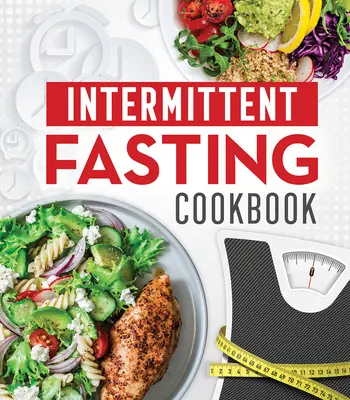 Intermittierendes Fasten Kochbuch - Intermittent Fasting Cookbook