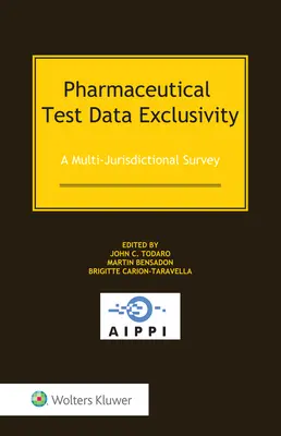 Exklusivität von pharmazeutischen Testdaten: Eine multijurisdiktionale Erhebung - Pharmaceutical Test Data Exclusivity: A Multi-Jurisdictional Survey