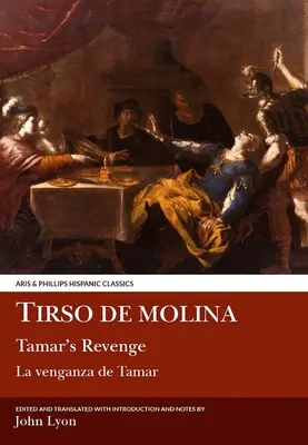 Tirso de Molina: Tamar's Rache - Tirso de Molina: Tamar's Revenge