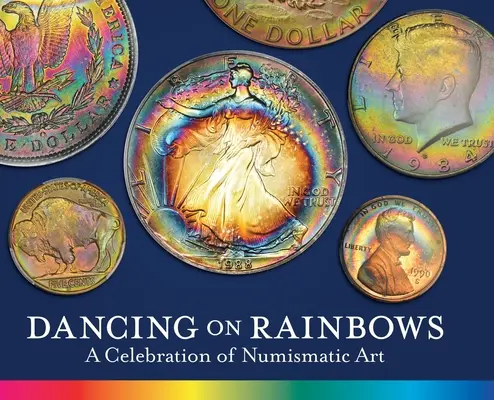 Der Tanz auf dem Regenbogen: Eine Feier der numismatischen Kunst - Dancing on Rainbows: A Celebration of Numismatic Art